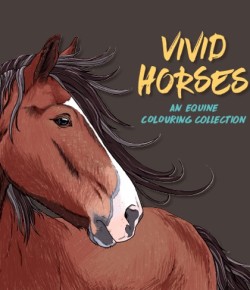 Standing Ovation by Ovation Riding: ‘Vivid Horses’
