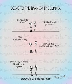 The Idea of Order: Heading to the Barn in the Summer…